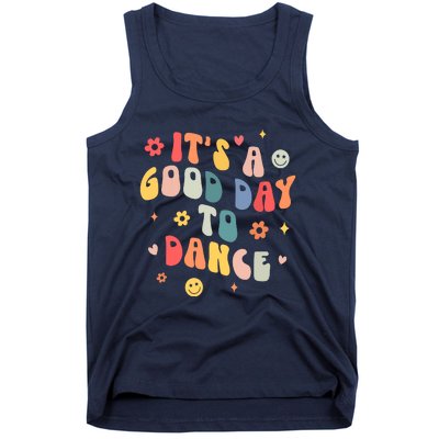 Groovy Its A Good Day To Dance Funny Dance Teacher Gift Tank Top