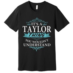 groovy It's a T.aylor Thing You Wouldn't understand V4 Premium T-Shirt