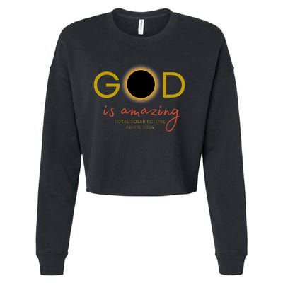 God Is Amazing Total Solar Eclipse April 8 2024 Cropped Pullover Crew