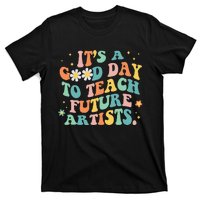 Groovy Its A Good Day To Teach Future Artists Art Teacher T-Shirt