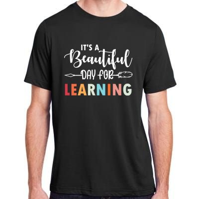 Graduation It's A Beautiful Day For Learning Gift Adult ChromaSoft Performance T-Shirt