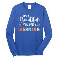 Graduation It's A Beautiful Day For Learning Gift Long Sleeve Shirt