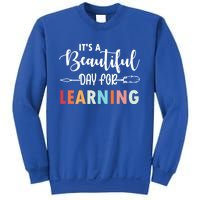 Graduation It's A Beautiful Day For Learning Gift Sweatshirt