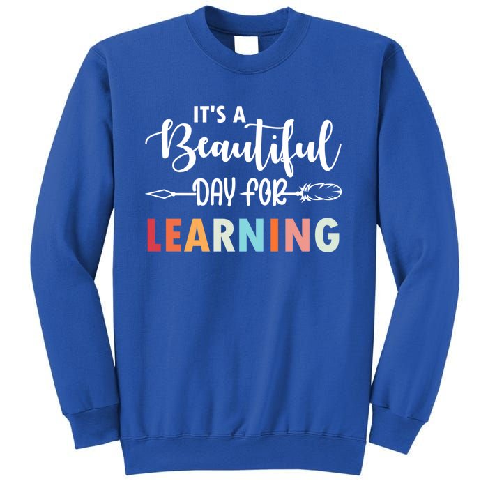 Graduation It's A Beautiful Day For Learning Gift Sweatshirt