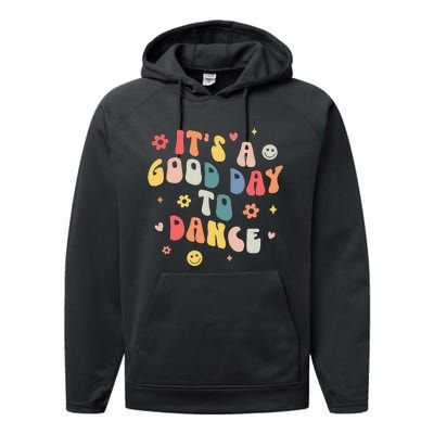 Groovy Its A Good Day To Dance Funny Dance Teacher Gift Performance Fleece Hoodie