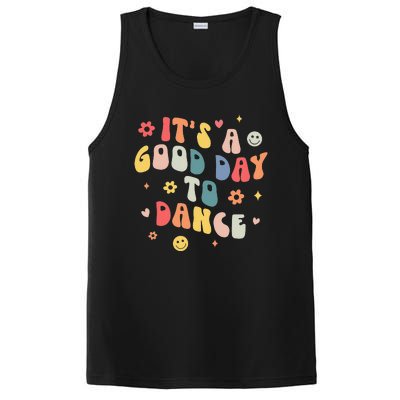 Groovy Its A Good Day To Dance Funny Dance Teacher Gift PosiCharge Competitor Tank