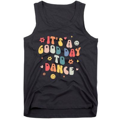 Groovy Its A Good Day To Dance Funny Dance Teacher Gift Tank Top