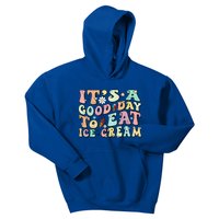 Groovy Its A Good Day To Eat Ice Cream Foodie Lover 2024 Gift Kids Hoodie