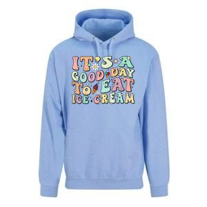 Groovy Its A Good Day To Eat Ice Cream Foodie Lover 2024 Gift Unisex Surf Hoodie