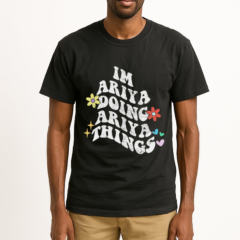 Groovy Im Ariya Doing Ariya Things Funny MotherS Day Tall T-Shirt