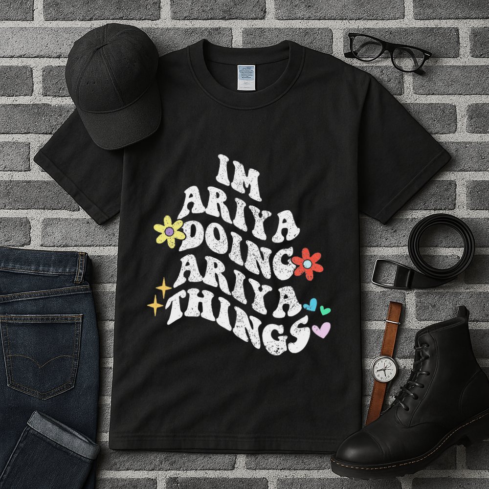 Groovy Im Ariya Doing Ariya Things Funny MotherS Day Tall T-Shirt