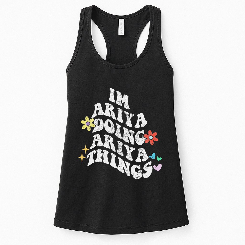 Groovy Im Ariya Doing Ariya Things Funny MotherS Day Womens Tank Top