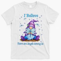 Gnome I Believe There Are Angels Among Us Dragonfly T-Shirt