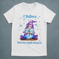 Gnome I Believe There Are Angels Among Us Dragonfly T-Shirt