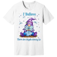 Gnome I Believe There Are Angels Among Us Dragonfly Premium T-Shirt