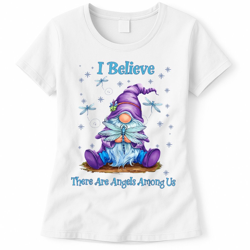 Gnome I Believe There Are Angels Among Us Dragonfly Womens T-Shirt