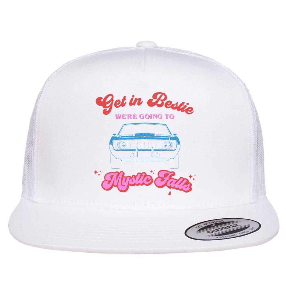 Get In Bestie Were Going To Mystic Falls Virginia Vervain Flat Bill Trucker Hat