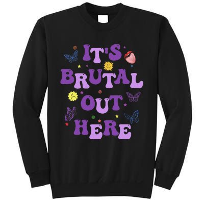 God ItS Brutal Out Here Music Lover Fun Sweatshirt