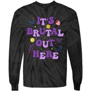 God ItS Brutal Out Here Music Lover Fun Tie-Dye Long Sleeve Shirt