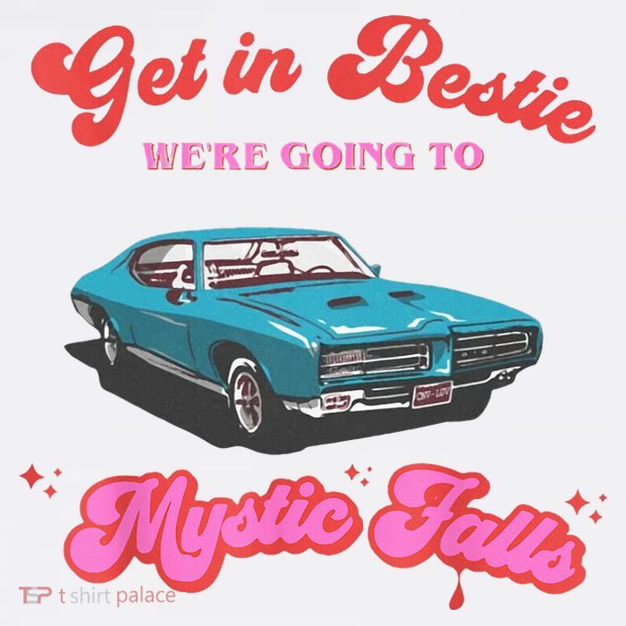 Get In Bestie WeRe Going To Mystic Falls Virginia Vervain Tall T-Shirt