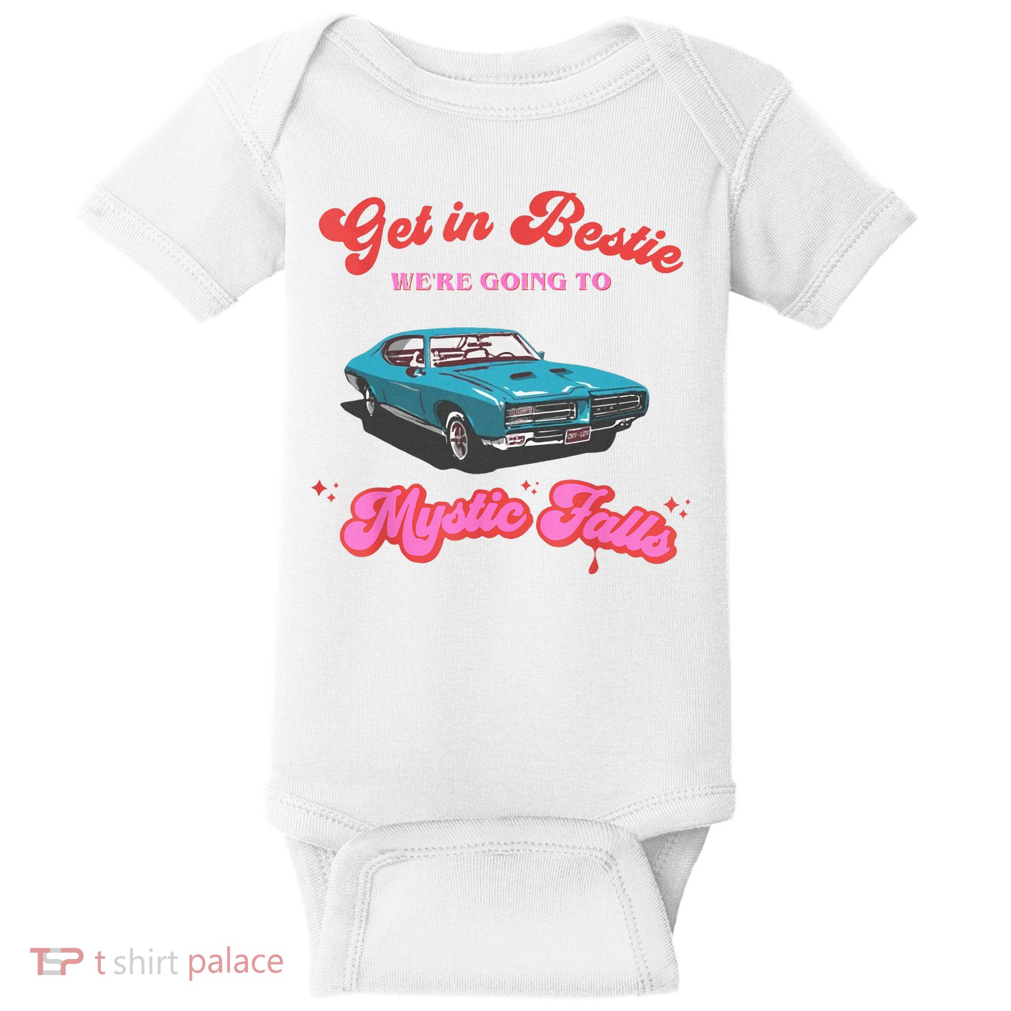 Get In Bestie WeRe Going To Mystic Falls Virginia Vervain Baby Bodysuit