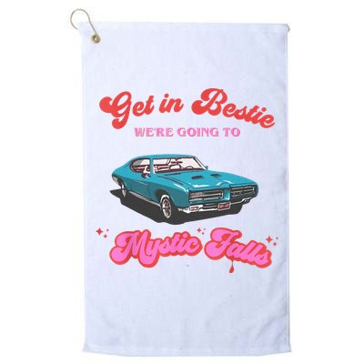 Get In Bestie WeRe Going To Mystic Falls Virginia Vervain Golf Towel