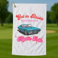 Get In Bestie WeRe Going To Mystic Falls Virginia Vervain Golf Towel