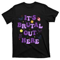 God ItS Brutal Out Here Music Lover T-Shirt