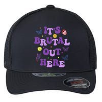 God ItS Brutal Out Here Music Lover Fun Flexfit Unipanel Trucker Cap