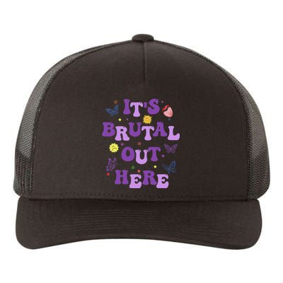 God ItS Brutal Out Here Music Lover Fun Yupoong Adult 5-Panel Trucker Hat