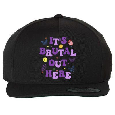 God ItS Brutal Out Here Music Lover Fun Wool Snapback Cap