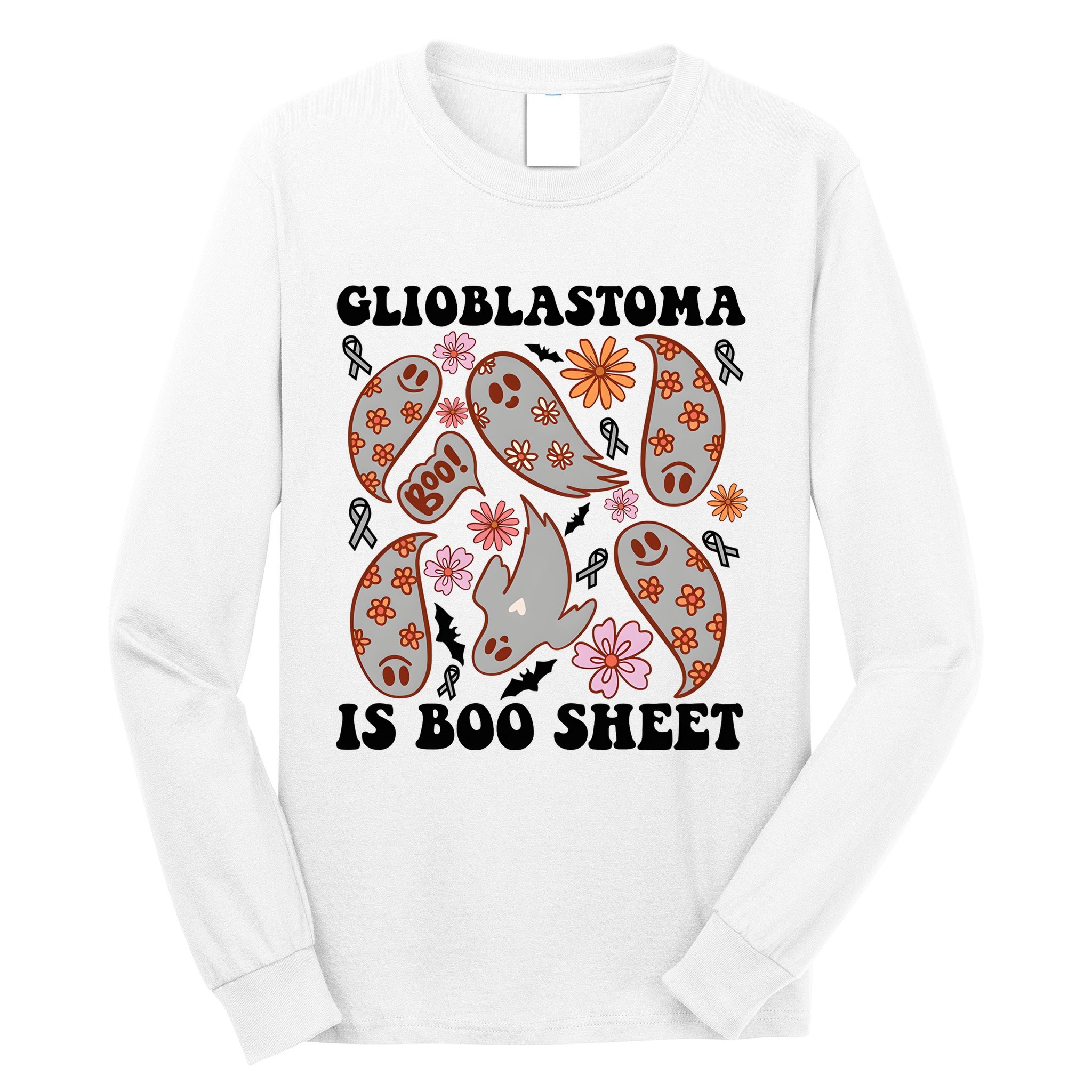 Glioblastoma Is Boo Sheet Brain Cancer Warrior Long Sleeve Shirt