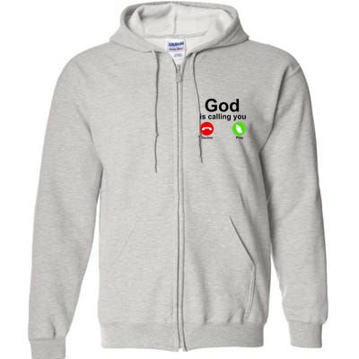 God Is Calling Decline or Pray Full Zip Hoodie