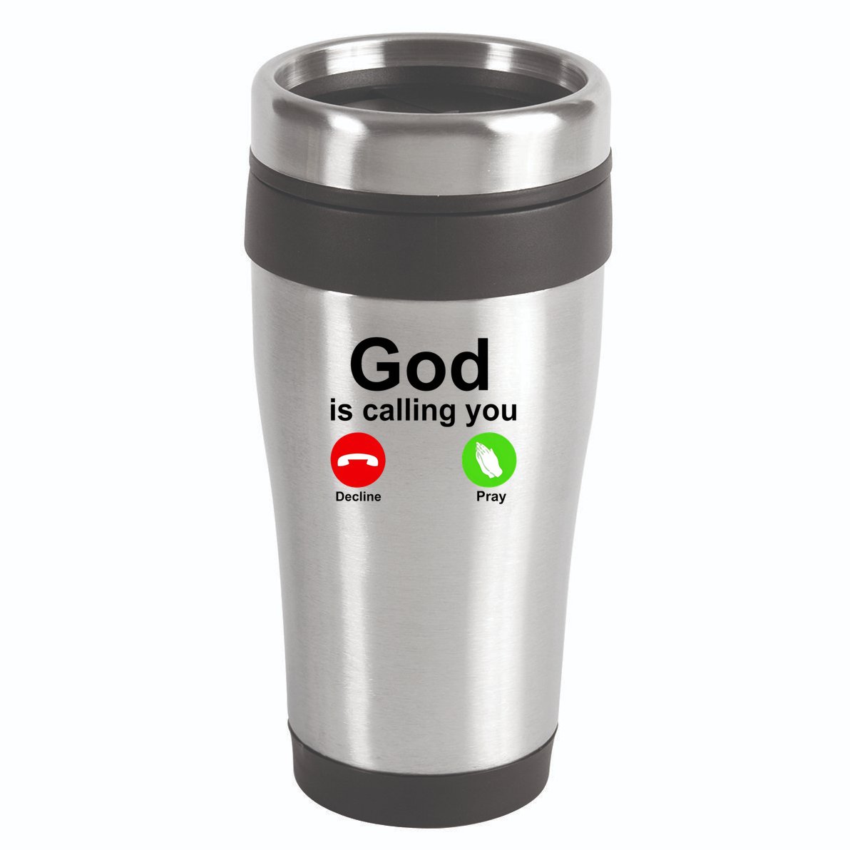 God Is Calling Decline or Pray 16oz Travel Tumbler