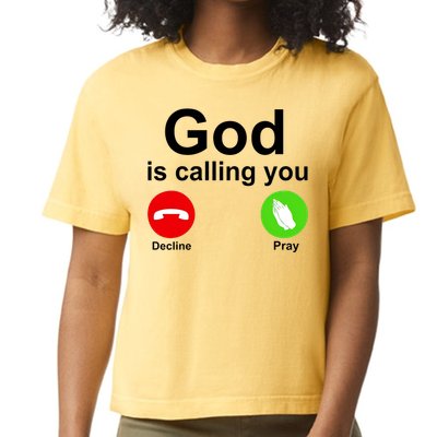 God Is Calling Decline or Pray Comfort Colors Boxy T-Shirt