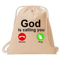 God Is Calling Decline or Pray Drawstring Bag