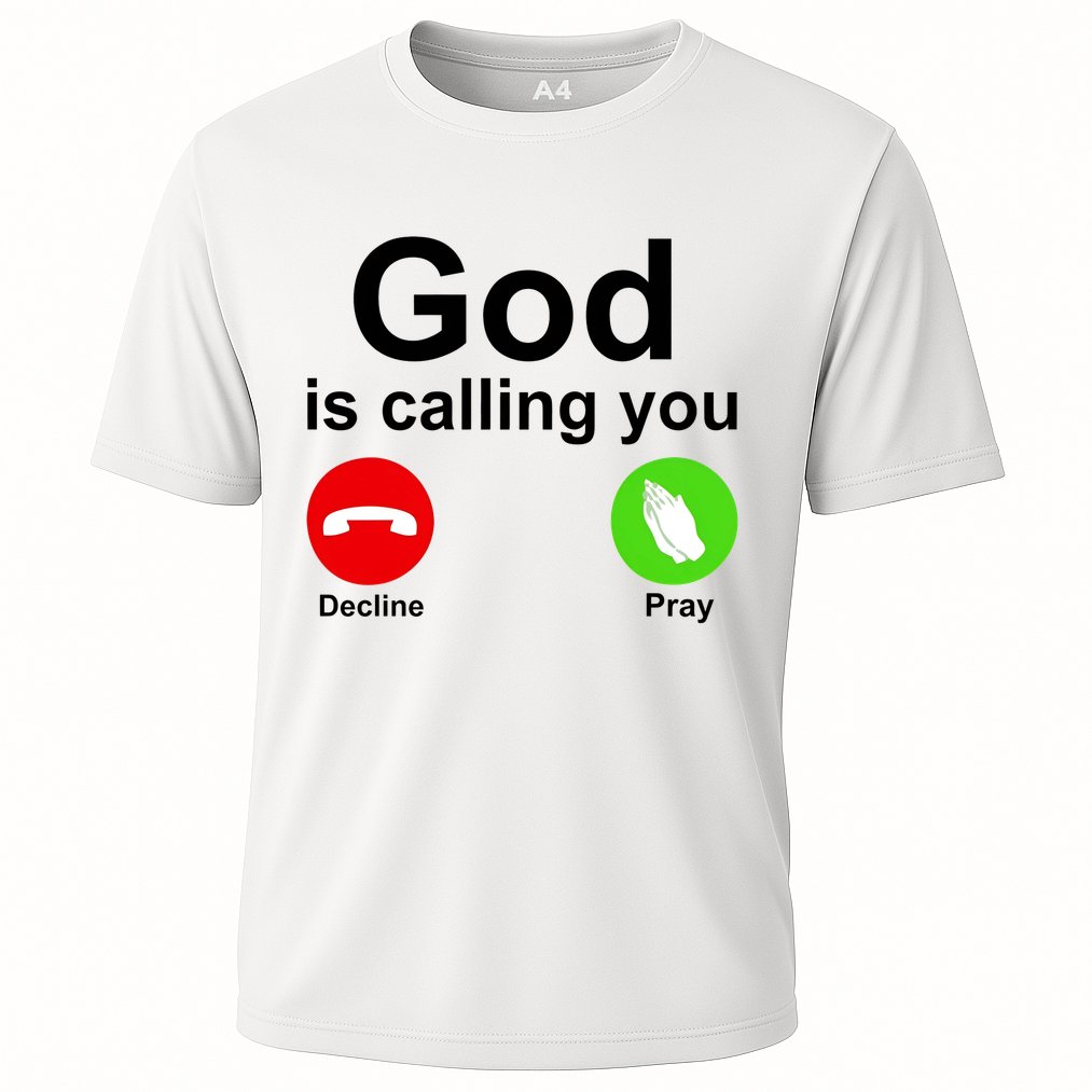God Is Calling Decline or Pray Performance Shirt