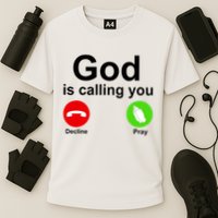 God Is Calling Decline or Pray Performance Shirt