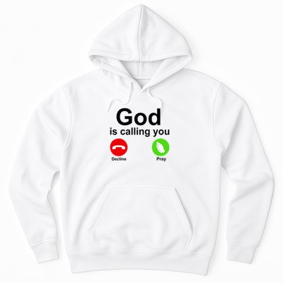 God Is Calling Decline or Pray Hoodie
