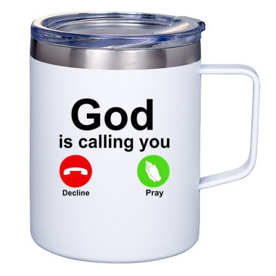God Is Calling Decline or Pray 12oz Stainless Steel Coffee Mug