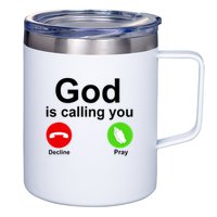 God Is Calling Decline or Pray 12oz Stainless Steel Coffee Mug