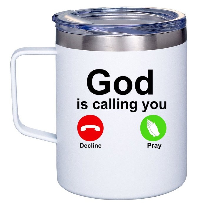 God Is Calling Decline or Pray 12oz Stainless Steel Coffee Mug