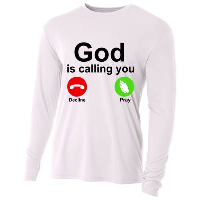 God Is Calling Decline or Pray Cooling Performance Long Sleeve Crew