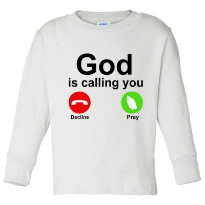 God Is Calling Decline or Pray Toddler Long Sleeve Shirt