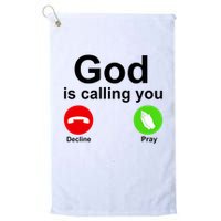 God Is Calling Decline or Pray Golf Towel