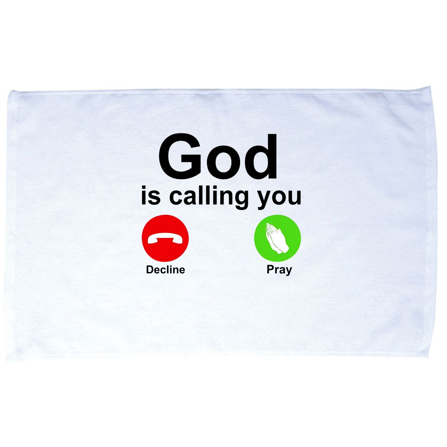 God Is Calling Decline or Pray Microfiber Hand Towel