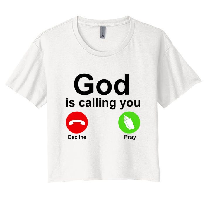 God Is Calling Decline or Pray Crop Top