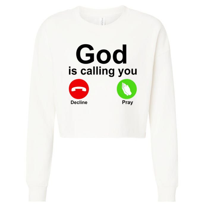 God Is Calling Decline or Pray Cropped Pullover Crew