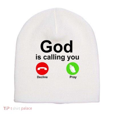 God Is Calling Decline or Pray Short Acrylic Beanie