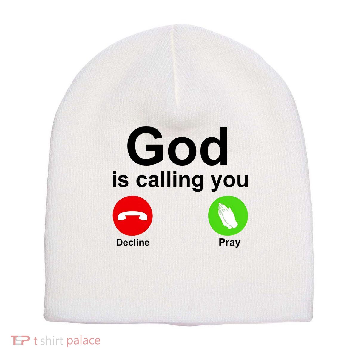 God Is Calling Decline or Pray Short Acrylic Beanie
